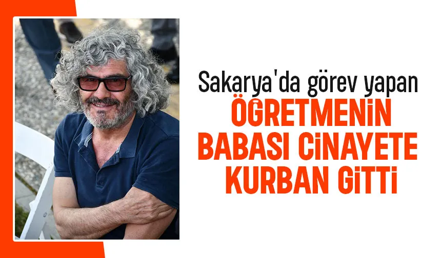 Sakarya'da görev yapan öğretmenin dağda yürüyüş yaparken öldürüldü