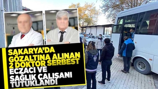 Sakarya'da gözaltına alınan 2 doktor serbest