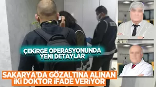 Sakarya'da gözaltına alınan 2 doktorla ilgili yeni gelişme