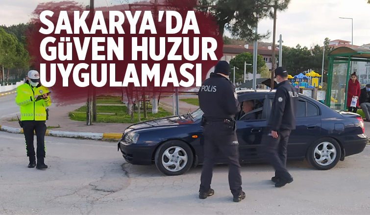 Sakarya'da Güven Huzur Uygulaması