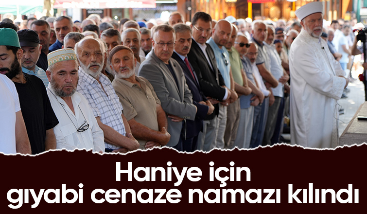 Sakarya'da Haniye için gıyabi cenaze namazı kılındı