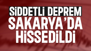 Sakarya'da hissedilen deprem meydana geldi!
