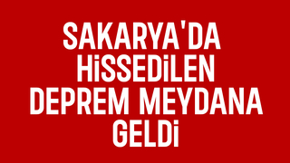 Sakarya'da hissedilen deprem