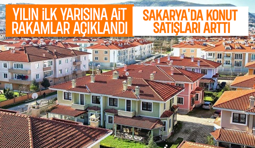 Sakarya'da ilk 6 ayda satılan konut sayısı açıklandı