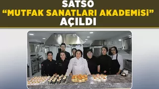 Sakarya'da ilk; SATSO Mutfak Sanatları Akademisi açıldı