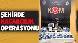 Sakarya'da kaçak ürünler ele geçirildi