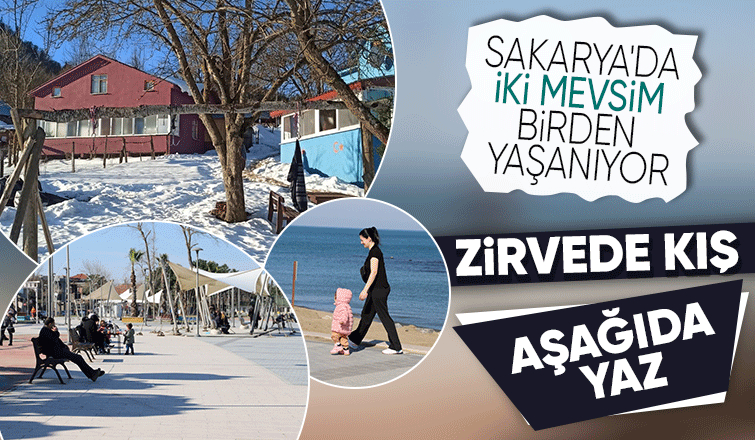 Sakarya'da kar, deniz ve güneş keyfi