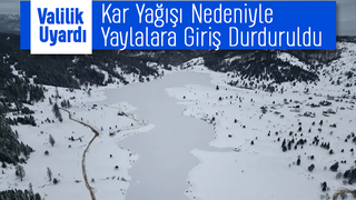 Sakarya'da kar nedeniyle yaylalara girişlere yasak