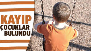 Sakarya'da kayıp 21 çocuk bulundu