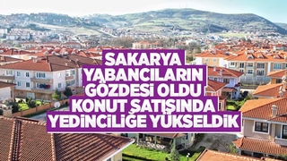 Sakarya'da konut satış rakamları açıklandı