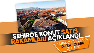 Sakarya'da konut satış rakamları belli oldu