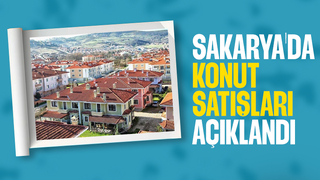 Sakarya'da konut satışlarında son durum