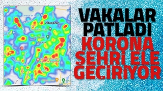 Sakarya'da koronavirüs vakaları patladı