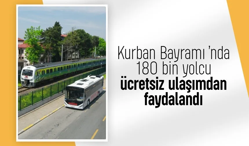 Sakarya'da Kurban Bayramı’nda 180 bin yolcu ücretsiz ulaşımdan faydalandı