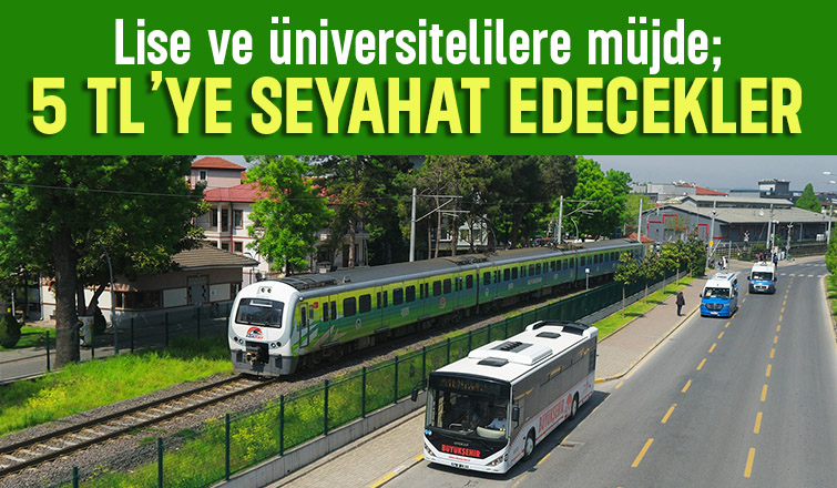 Sakarya'da lise ve üniversiteliler 5 TL’ye seyahat edecekler