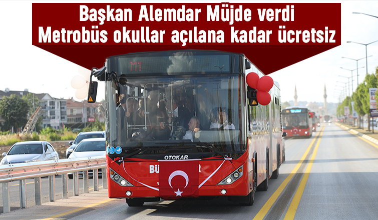 Sakarya'da metrobüs 1 Eylül'e kadar ücretsiz