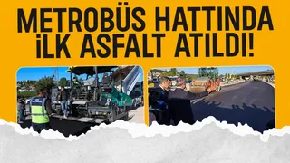 Sakarya'da metrobüs hattında ilk asfalt atıldı