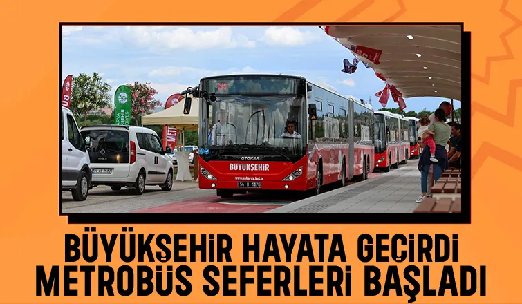 Sakarya'da metrobüs seferleri başladı