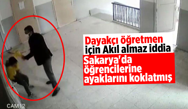 Sakarya'da öğrencilerine ayaklarını koklatmış
