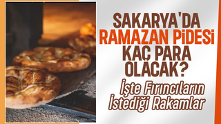 Sakarya'da Ramazan pidesi için istenen fiyatlar belli oldu