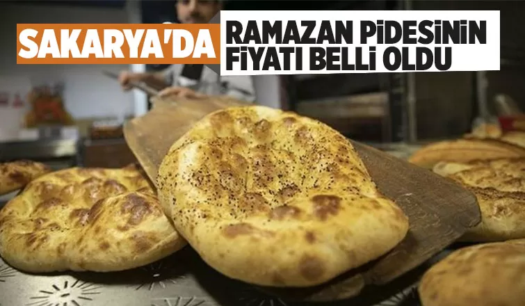 Sakarya'da Ramazan pidesinin fiyatı açıklandı
