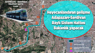 Sakarya'da raylı sistemi Ulaştırma ve Altyapı Bakanlığı yapacak
