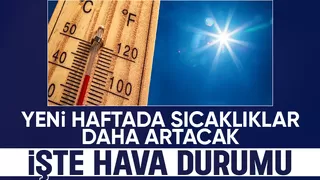 Sakarya'da sıcaklıklar 30 dereceye yaklaşacak