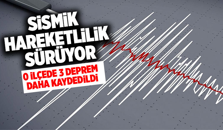 Sakarya'da sismik hareketlilik devam ediyor