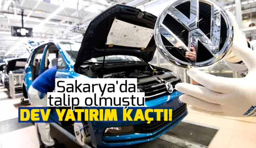 Sakarya'da talip olmuştu, o yatırım iptal