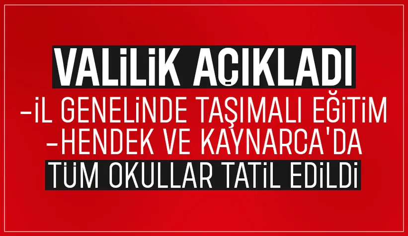 Sakarya'da taşımalı eğitim ile iki ilçede okulların tamamı tatil edildi