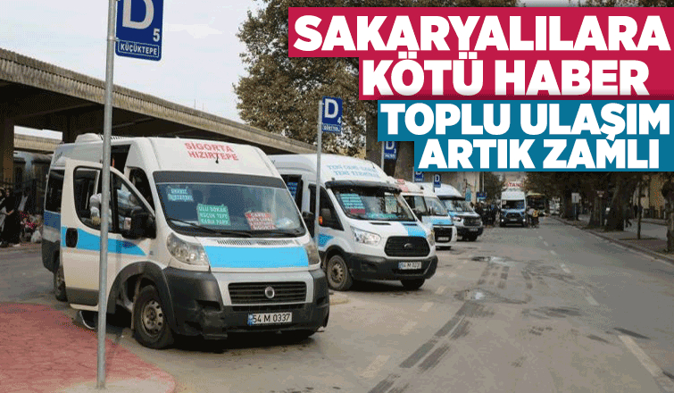 Sakarya'da toplu ulaşım sabahtan itibaren zamlı