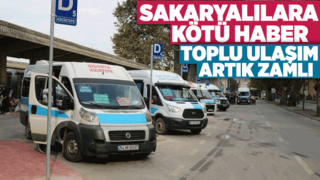 Sakarya'da toplu ulaşım sabahtan itibaren zamlı