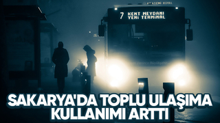 Sakarya'da toplu ulaşıma ilgi artıyor