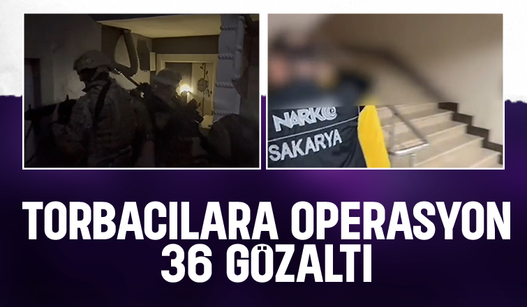 Sakarya'da torbacı operasyonu