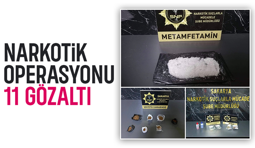 Sakarya'da uyuşturucu operasyonu: 11 gözaltı