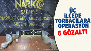 Sakarya'da uyuşturucu operasyonu  6 gözaltı