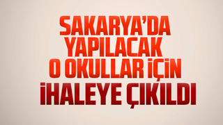 Sakarya'da yapılacak 9 okul için ihaleye çıkıldı