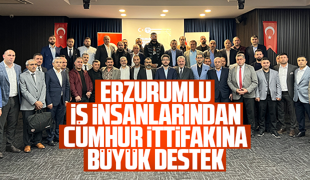 Sakarya'da yaşayan ve üretim yapan Erzurumlu iş adamları 14 Mayıs seçimlerinde Recep Tayyip Erdoğan ve Cumhur İttifakını destekleyeceklerini açıkladı.