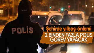 Sakarya'da yılbaşı gecesi binlerce polis sahada olacak