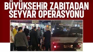 Sakarya'da zabıtadan seyyar satıcı operasyonu