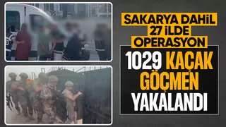 Sakarya dahil 27 ilde göçmen kaçakçılığı operasyonu