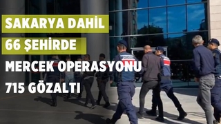 Sakarya dahil 66 ilde mercek operasyonu