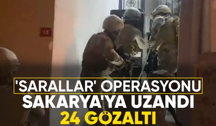 Sakarya dahil 7 ilde operasyon: Sarallar suç örgütü çökertildi