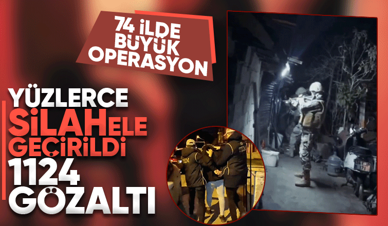 Sakarya dahil 74 ilde operasyon