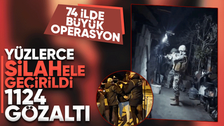 Sakarya dahil 74 ilde operasyon