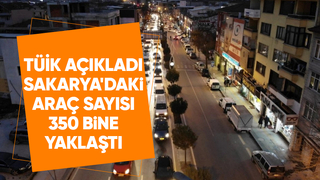 Sakarya'daki araç sayısı açıklandı
