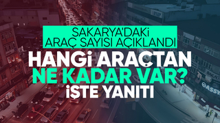 Sakarya'daki araç sayısı açıklandı