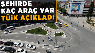Sakarya'daki araç sayısı açıklandı