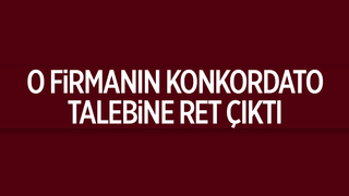 Sakarya'daki o fabrikanın konkordato talebi reddedildi