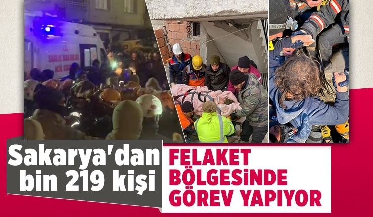 Sakarya'dan 1219 kişi deprem bölgesinde görev yapıyor